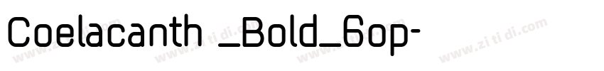 Coelacanth _Bold_6op字体转换